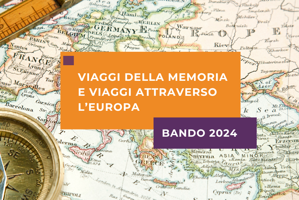 Viaggi della Memoria e Viaggi attraverso l'Europa - Bando 2024